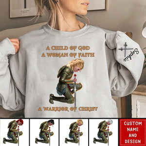 A Child of God A Woman of Faith A Warrior of Christ Personalized Sweatshirt