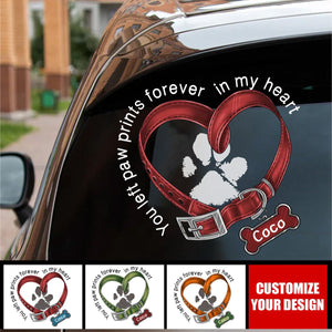 You Left Paw Prints Forever In My Heart Dog Personalized Decal