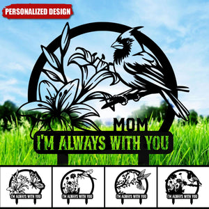 I'm Always With You-Personalized Garden Stake