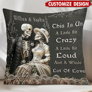 This Is Us A Little Bit Crazy - Personalized Skull Couple Pillow, Anniversary Gifts