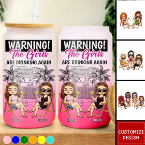 Warning The Girls Are Drinking Again - Personalized Ombre Frosted Glass Cup