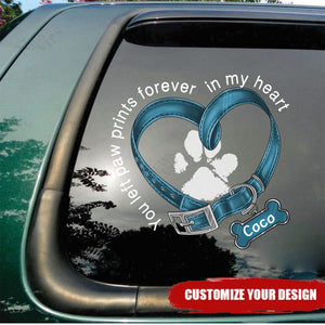 You Left Paw Prints Forever In My Heart Dog Personalized Decal