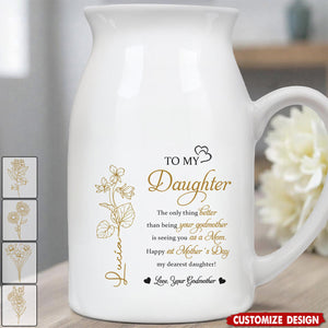 To My Daughter, The Only Thing Better-Personalized Ceramic Flower Vase-Gift For Daughters And New Moms