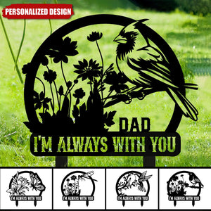 I'm Always With You-Personalized Garden Stake