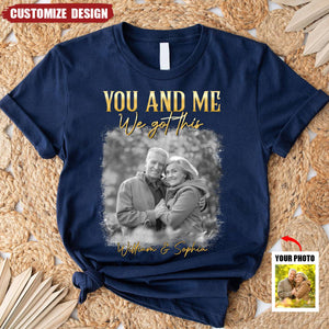 You & Me We Got This Vintage 90s - Personalized Photo Shirt