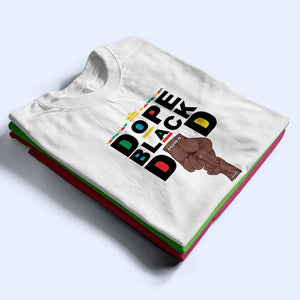 Dope Black Dad / Grandpa - Personalized T Shirt