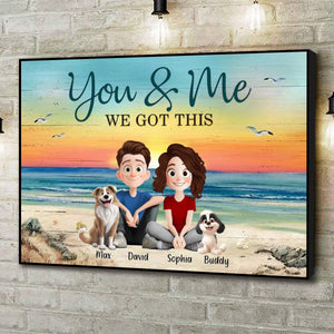 Personalized Cute Cartoon Couple And Dogs You & Me We Got This Personalized Horizontal Poster