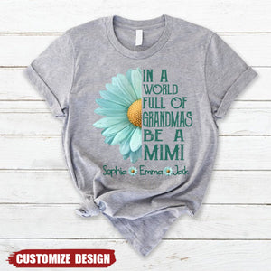 In a World Full Of Grandmas Be A Mimi T-Shirt - Gift For Mom Grandma