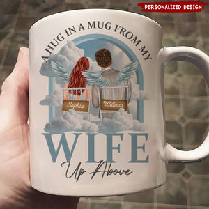 A Hug In A Mug From My Husband Up Above - Personalized Mug