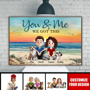 Personalized Cute Cartoon Couple And Dogs You & Me We Got This Personalized Horizontal Poster