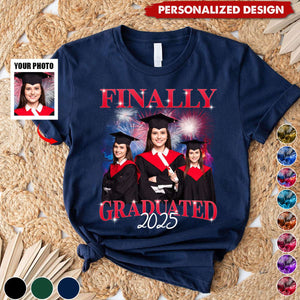 Finally I Graduated-Personalized Photo Shirt