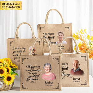 I Will Carry You With Me Until I See You Again Memorial Gift From Photo- Personalized Jute Tote Bag