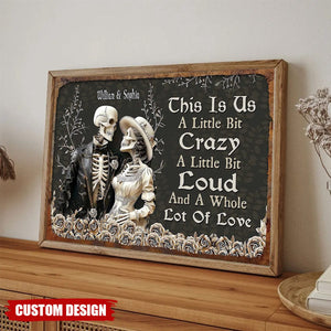 This Is Us A Little Bit Crazy - Personalized Skull Couple Poster, Anniversary Gifts