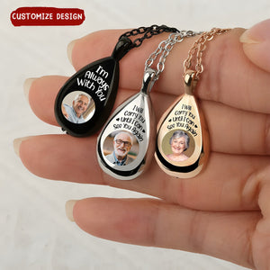 Custom Photo I'm Always With You Memorial - Personalized Keepsake Necklace