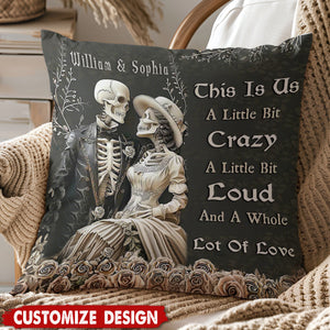 This Is Us A Little Bit Crazy - Personalized Skull Couple Pillow, Anniversary Gifts