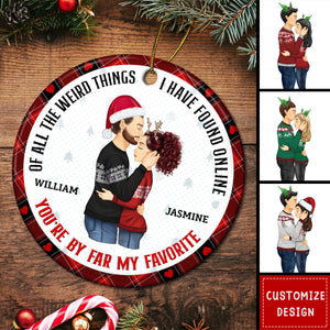 Christmas Couple You Are My Favorite By Far - Gift For Couples - Personalized Circle Ceramic Ornament - 2024 New Release