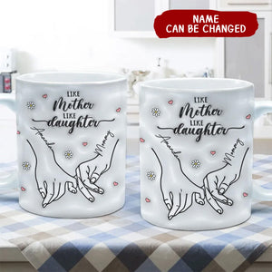 3D Inflated Like Mother Like Daughter Holding Hands Personalized Mug