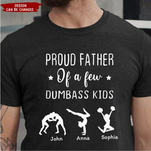 Personalized Proud Father Of A Few Dumbass Kids Custom Sport With Kid Names T-shirt Father's Day Gift