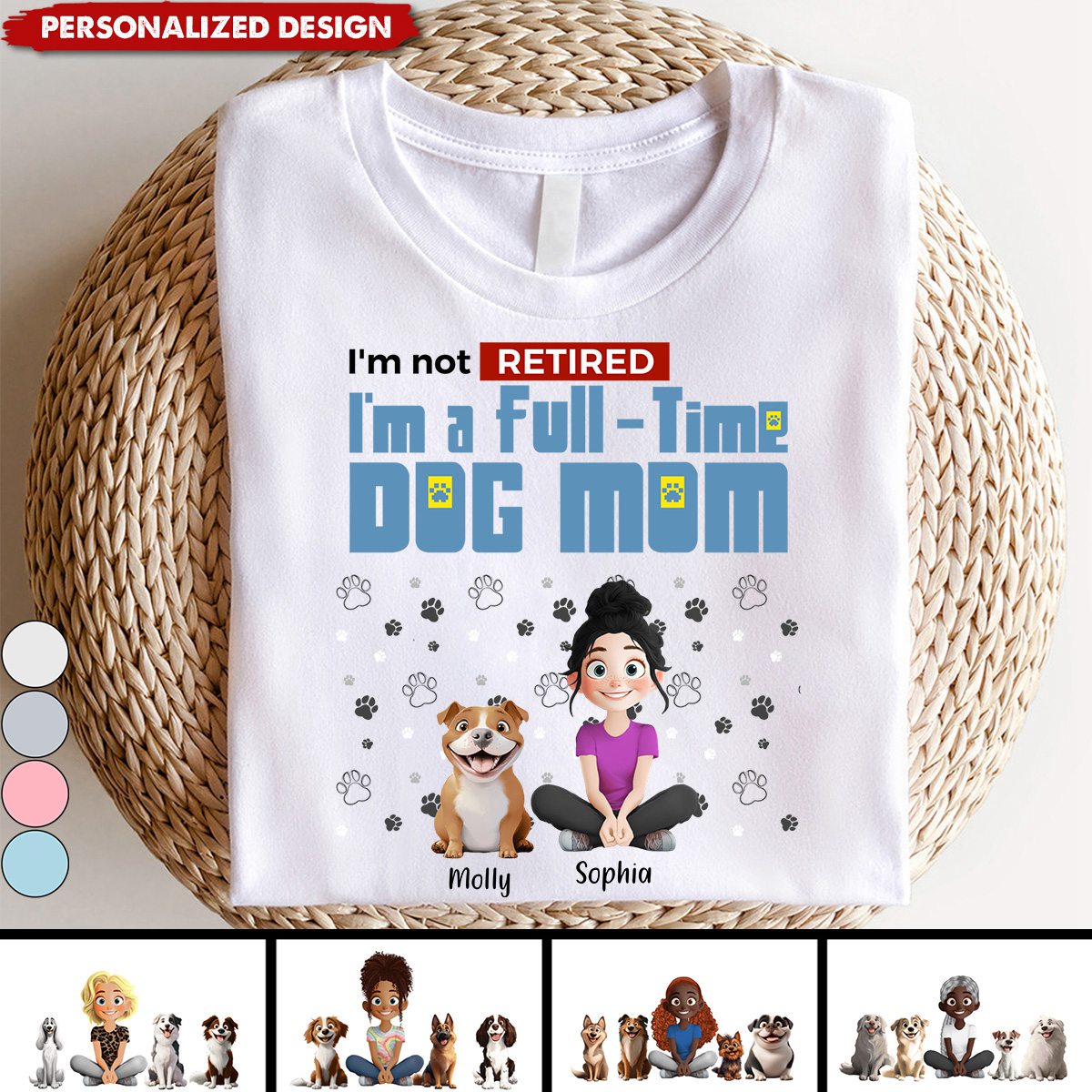 Full-time Dog Mom-Personalized T-Shirt