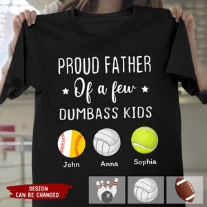 Personalized Proud Father Of A Few Dumbass Kids Custom Sport With Kid Names T-shirt Father's Day Gift