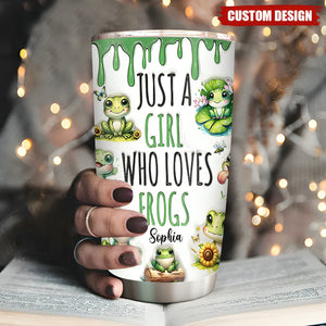 Just A Girl Who Loves Frogs - Personalized Tumbler Cup