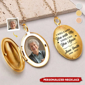 I Will Carry You With Me-Personalized Memorial Necklace-Gift For Family Members