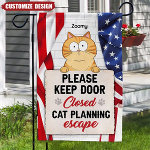 Keep Door Closed Cats Planning Escaped Personalized Garden Flag, 4th Of July Decor