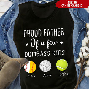 Personalized Proud Father Of A Few Dumbass Kids Custom Sport With Kid Names T-shirt Father's Day Gift