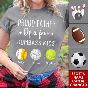 Personalized Proud Father Of A Few Dumbass Kids Custom Sport With Kid Names T-shirt Father's Day Gift