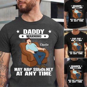 Grandpa Warning May Nap Suddenly At Any Time - Funny Father's Day Gift Personalized Shirt