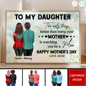 To My Daughter From Mom Happy Mother's Day Personalized Poster-Gift For Mother's Day