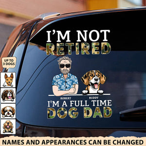 I'm A Full Time Dog Dad Dog Personalized Car Decal/Sticker, Personalized Father's Day Gift for Dog Lovers, Dog Dad