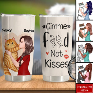 Gimme Food Not Kisses Cat & Girl-Personalized Tumbler-Gift For Cat Lovers