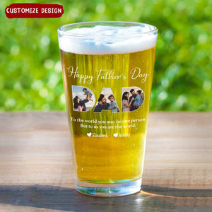 DAD To Me You Are The World Personalized Glass- Gifts For Dad