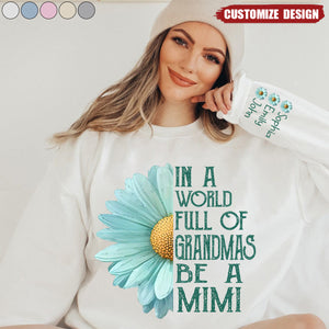 In a World Full Of Grandmas Be A Mimi And Grandkids Personalized Sweatshir