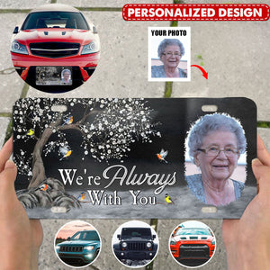 I'm/We Always With You - Personalized Photo License Plate-Gift For In Memory Of Person