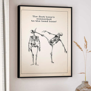 The Foot Bone's Connected To The Head Bone Poster - Gift For Medical Student,Taekwondo,Jiu-Jitsu,Karate Lovers