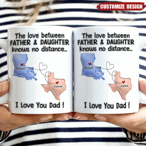 The Love Between Father & Daughter Knows No Distance - 3D Inflated Effect Printed Mug, Personalized White Edge-to-Edge Mug