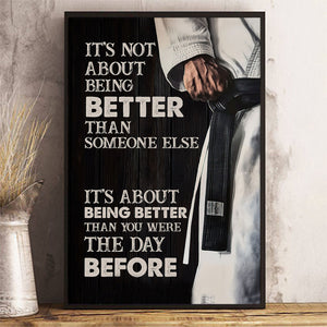 It's About Being Better Than You Were The Day Before-Gift For Jiu Jitsu Boy