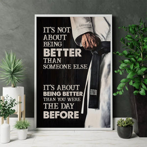 It's About Being Better Than You Were The Day Before-Gift For Jiu Jitsu Boy