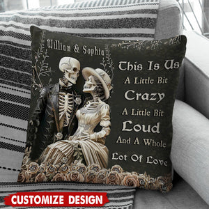 This Is Us A Little Bit Crazy - Personalized Skull Couple Pillow, Anniversary Gifts