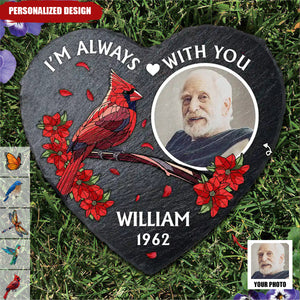 I'm Always With You Memorial Heart-Personalized Heart Memorial Garden Stone-Gift For Family And Friends