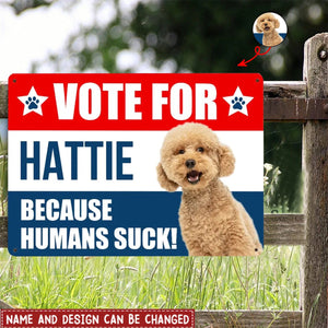 Vote For My Furry Best Friend - Personalized Metal Sign, Funny Election Sign