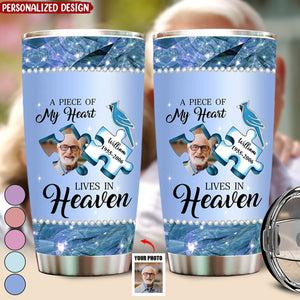 Memorial A Piece Of My Heart Lives In Heaven-Personalized Tumbler-Gift For Family And Friends