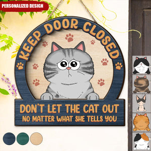 Keep Door Closed Cats Planning Escape-Personalized 2-Layer Wood Sign