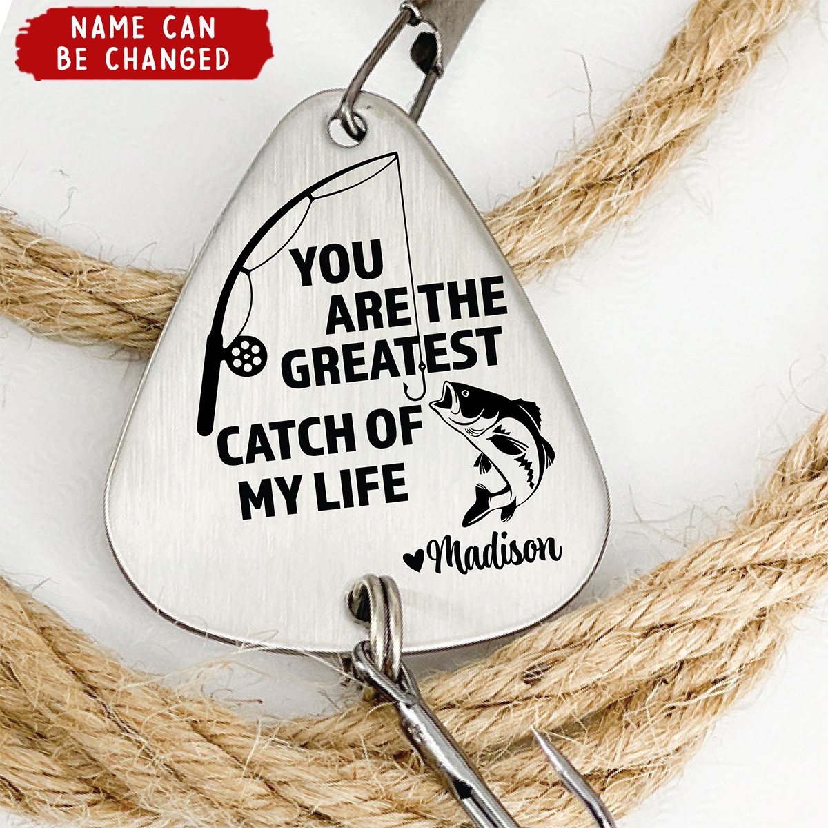 You Are The Greatest Catch Of My Life - Personalized Fishing Lure Keychain