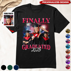 Finally I Graduated-Personalized Photo Shirt