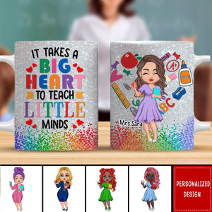 It Takes A Big Heart To Teach Little Minds-Personalized Mug-Gift For Teacher Educator