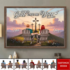 Cross On Mountain God Gave Me You Couple Sitting Personalized Poster