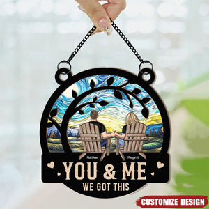 You & Me We Got This - Personalized Window Hanging Suncatcher Ornament